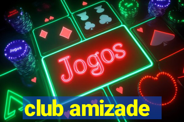 club amizade